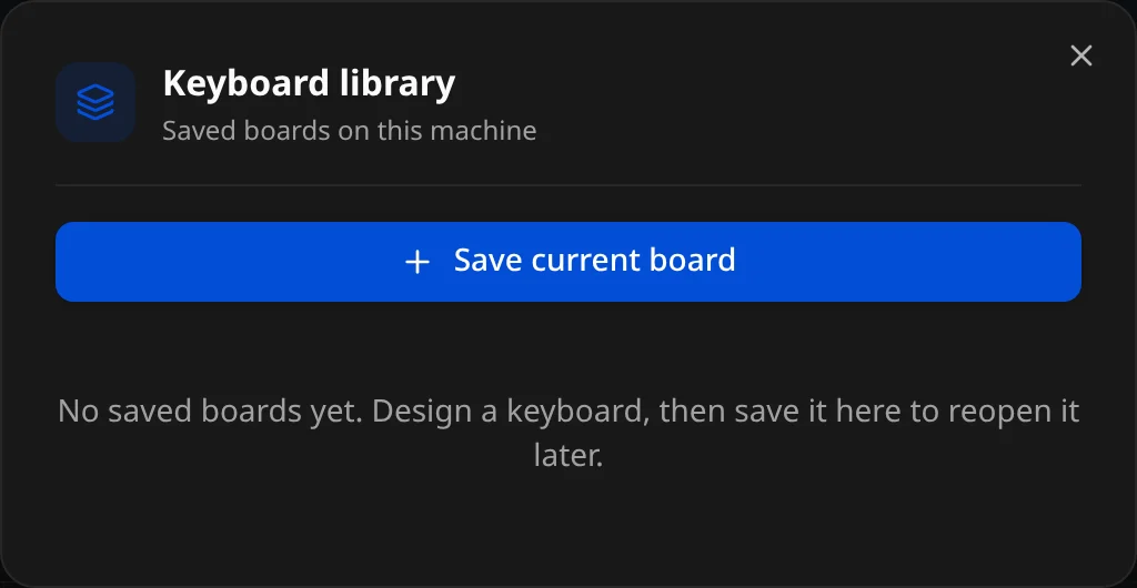 The Keyboard library dialog, empty: Save current board